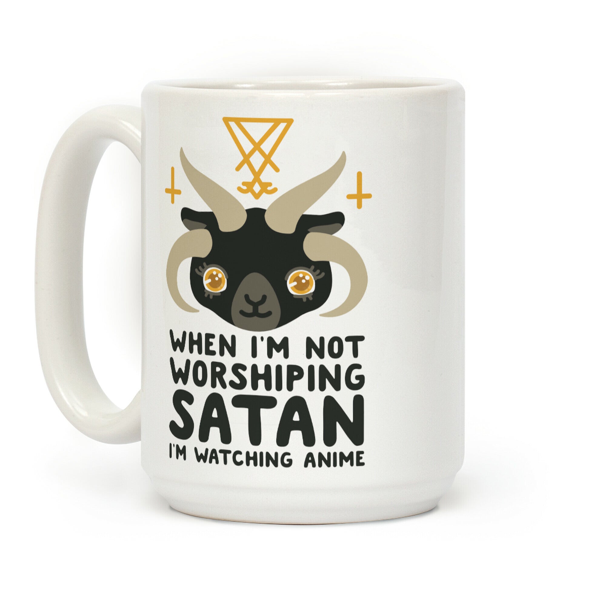 When I'm Not Worshiping Satan I'm Watching Anime Coffee Mug